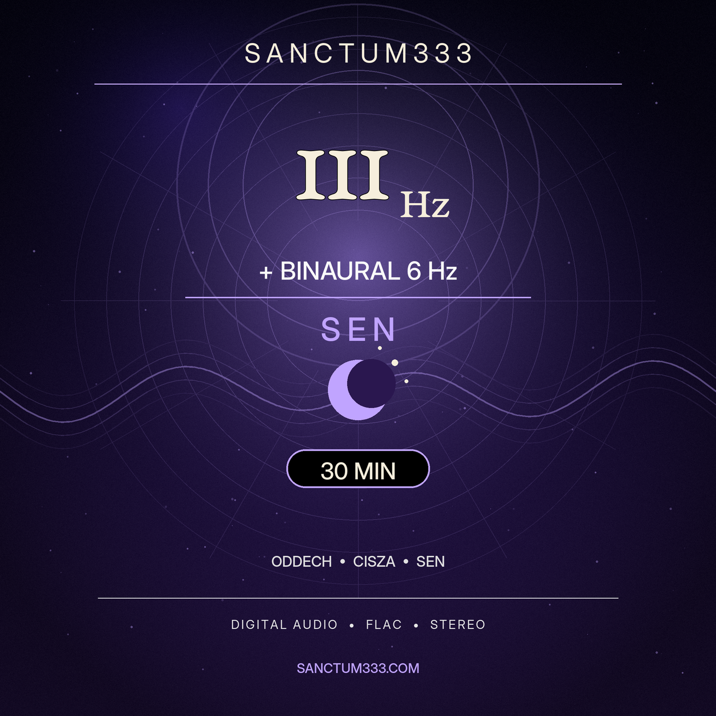 Sanctum333 | 111 Hz + Binaural 6 Hz | Sen | 30 min
