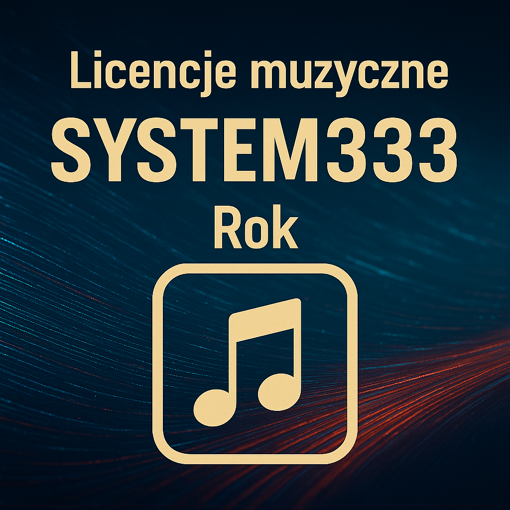 SYSTEM333 – Licencja muzyczna | Roczna